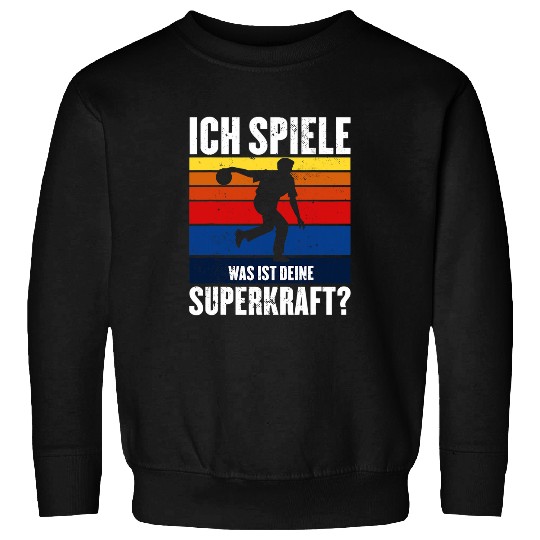 Sport Bowling I Play What Is Your Superpower Bowling Skittles Sweatshirts