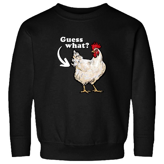 Chicken Pet Guess What Chicken Butt Dumb Dad Joke Sweatshirts