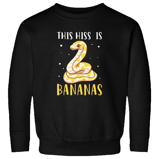 Python Pet This Hiss Is Bananas Ball Python Reptile Snake Owner Sweatshirts