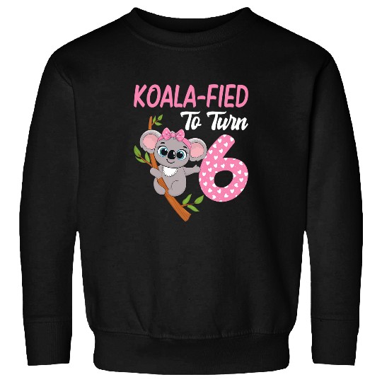 Koala Pet Kids 6 Year Old Koala 6th Birthday Party Animal Koala Lover 1 Sweatshirts