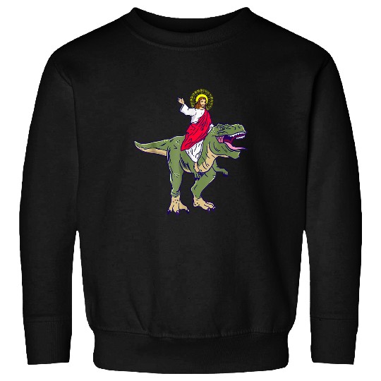 Dinosaur Pet Jesus Riding Dinosaur T rexs Jesus Christian 3 Sweatshirts