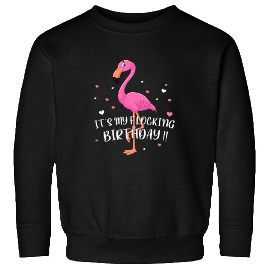 Flamingo Pet Ki Its My Flocking your day Flamingo Lover Costume Sweatshirts