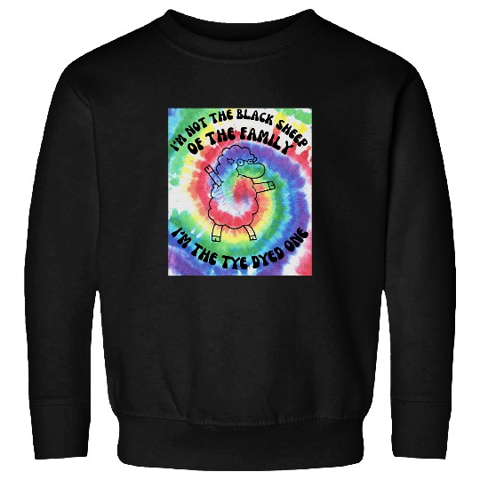 Sheep Pet Retro Im Not The Black Sheep Of The Family Im The Tye Dyed Sweatshirts