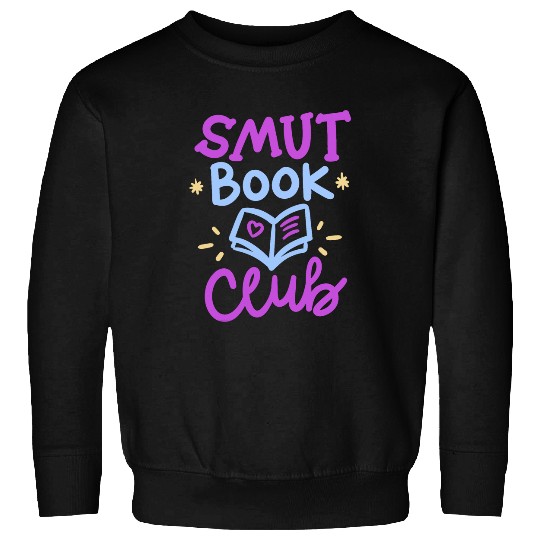 Book Fun SMUT Book Club Mature Literature Romance Novel Readers 1 6 Sweatshirts