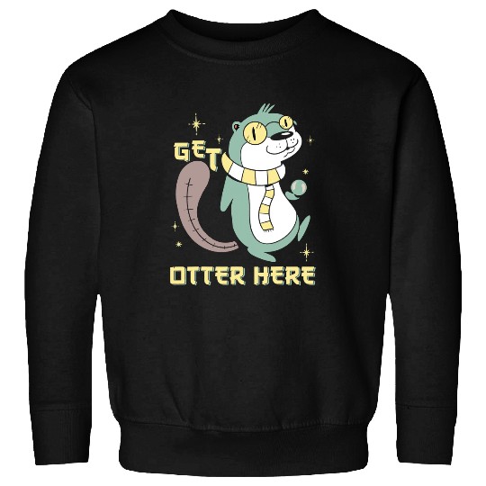 Otter Pet Pun Sweatshirts