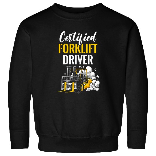 Forklift Fun Forklifting and Hoisting Design for Hoist Driver Sweatshirts