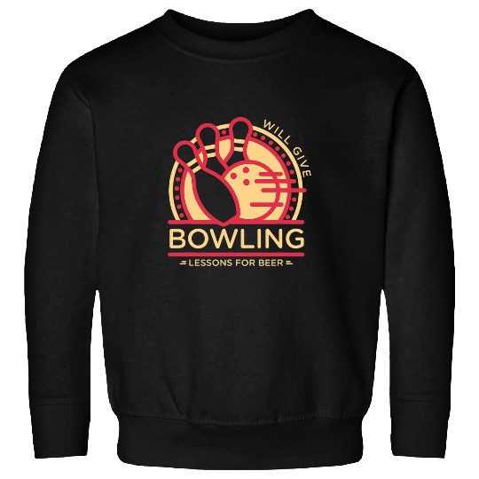 Sport Bowling Mens Bowler Will Give Bowling Lessons For Beer Funny Sweatshirts