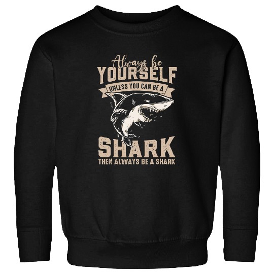 Shark Pet Funny Always Be Yourself Shark Retro Style Vintage Sweatshirts
