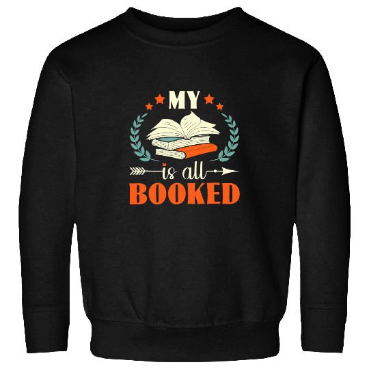 Book Fun Funny Author My Day Is All Booked Writer Author Sweatshirts