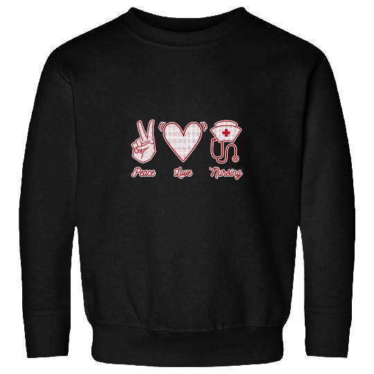 nurses Job Peace Love Nursing nurses Appreciation medicals Mental Health 6 Sweatshirts