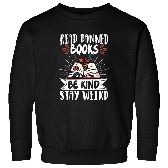 Book Fun Read Banned Books Be Kind Stay Weird 038 Sweatshirts