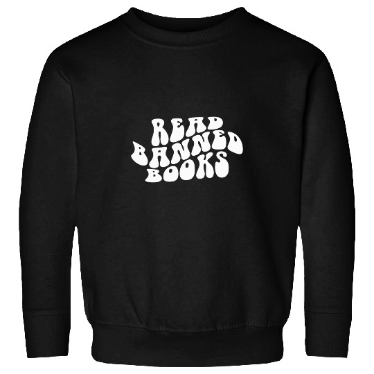 Book Fun Read Banned Books Book Reading Lover Book Nerd Librarian Sweatshirts