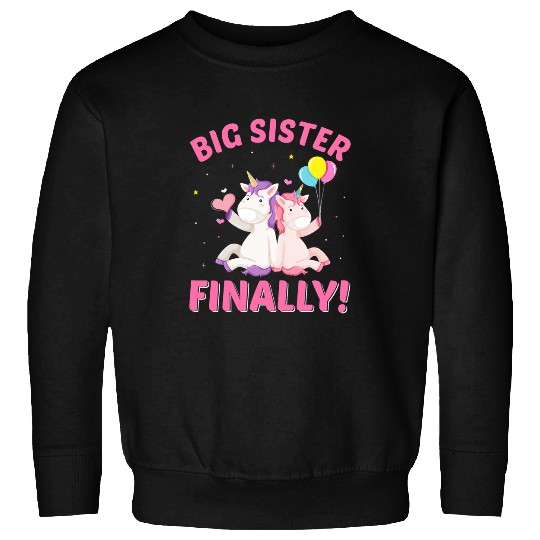 Unicorn Pet Big Sister Finally Sibling Reveal Announcement Unicorn Girls Sweatshirts