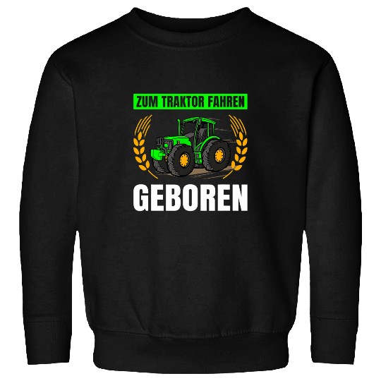 Tractor Fun Agriculture for Tractor Driving Born Sweatshirts