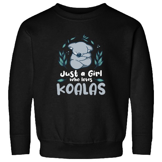 Koala Pet Just a Girl who Loves Koalas13 Sweatshirts