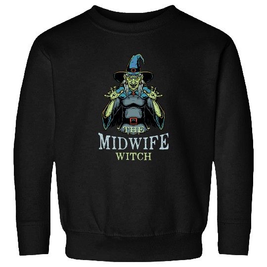 The Midwife Witch Halloween Doula Scary Birth Attendant Sweatshirts