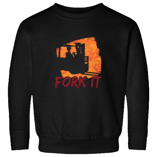 Forklift Fun Fork It Forklift Driver Forklift Operator Warehouse 2 Sweatshirts
