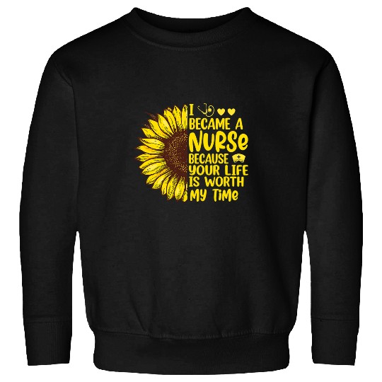 nurses Job I Became A nurses Sunflower ER RN LD ICU Nursing Women Sweatshirts
