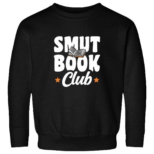 Book Fun SMUT Book Club Mature Literature Romance Novel Readers 14 Sweatshirts