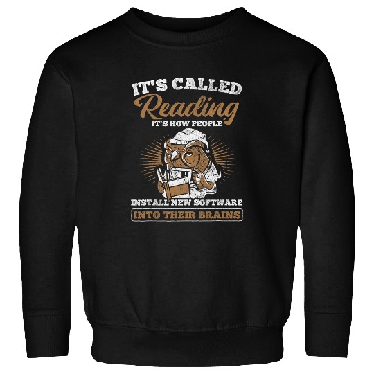 Book Fun Called Reading Install Software Into Brains Reader Books 1 Sweatshirts