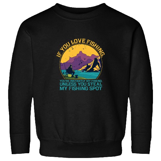 Fishing Fun If You Love Fishing Lifestyle Lakes Habits Lagoon Fisherman Sweatshirts