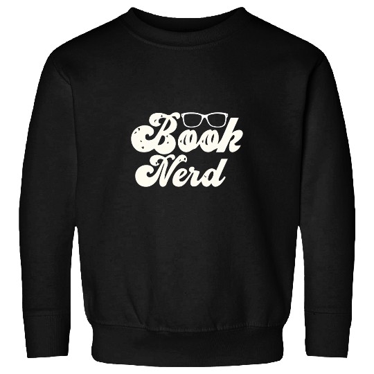 Book Fun Nerd Reading Book Reader Bookworm Bibliophile Sweatshirts