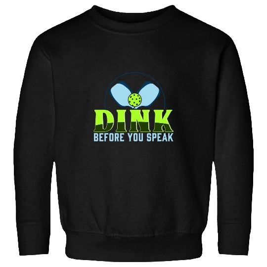 Discover Sport Pickleball Dink b4 funny pickleball gift cute match gift man woman Sweatshirts