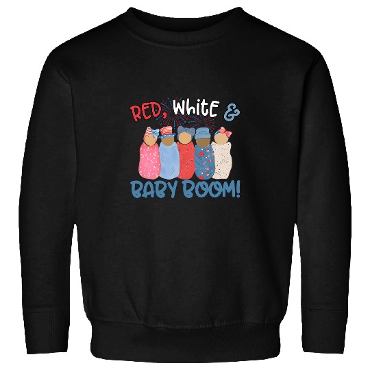 nurses Job Red White Baby Boom Funny 4th Of July nurses Women Men Kid Sweatshirts