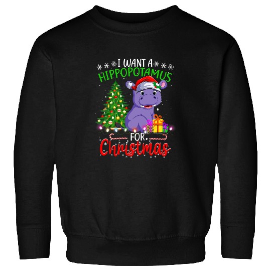 Hippo Pet I Want A Hippopotamus For Christmas  xmass Sweatshirts