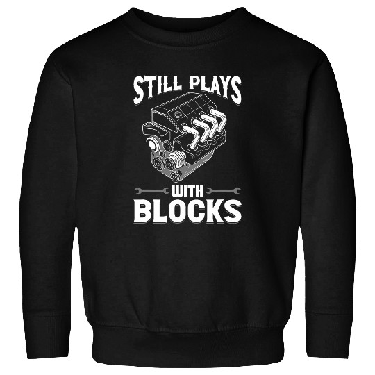 Still Plays With Blocks 2Car Mechanic Oldtimer Father Dad Sweatshirts