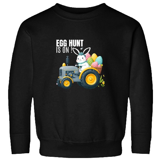 Tractor Fun Funny Egg Hunt Is On Quote Easter Day Bunny Driving Sweatshirts
