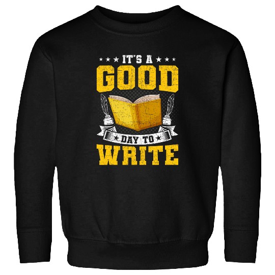 Book Fun Its A Good Day To Write Book Writer Author Lovers Reading Sweatshirts