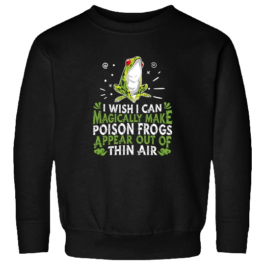 Frog Pet Poison Frog Magic Amphibians Herpetology Poison Arrow Sweatshirts