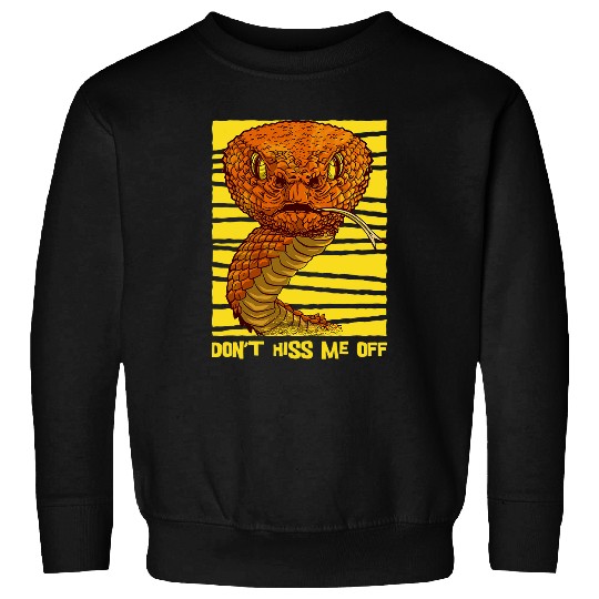 Snake Pet Dont Hiss Me Off Funny Reptile Corn Snakes Lover Sweatshirts