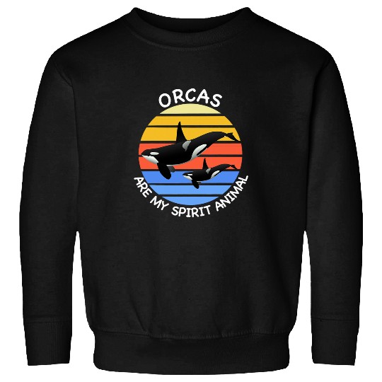 Whale Pet Orcas Are My Spirit Animal Whale Watcher Lover Gift Design Sweatshirts