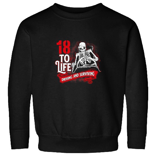 Truck Fun 18 To Life Semi Truck Driver Big Rig Trucking Truckers Sweatshirts