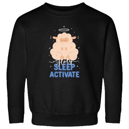 Sheep Pet Holy Sleep Activate Holy Spirit Activate Funny Sheep Pun 13 Sweatshirts