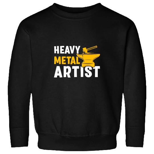 Heavy Metal Artist For A Blacksmith Sweatshirts