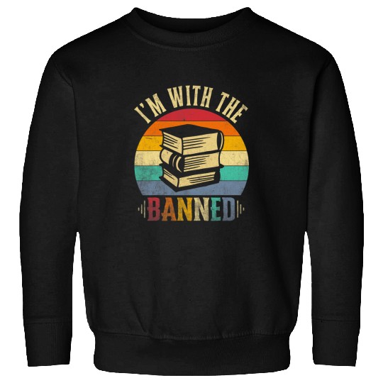 Book Fun Im With The Banned Books Tee I Read Banned Books Lovers 9 Sweatshirts