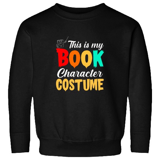 Book Fun Character Costume Halloween School Character Day Funny Sweatshirts