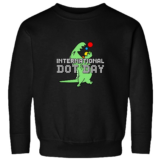 Dinosaur Pet International Dot Day Polka Dot September 15 Dinosaur TRex 1 Sweatshirts