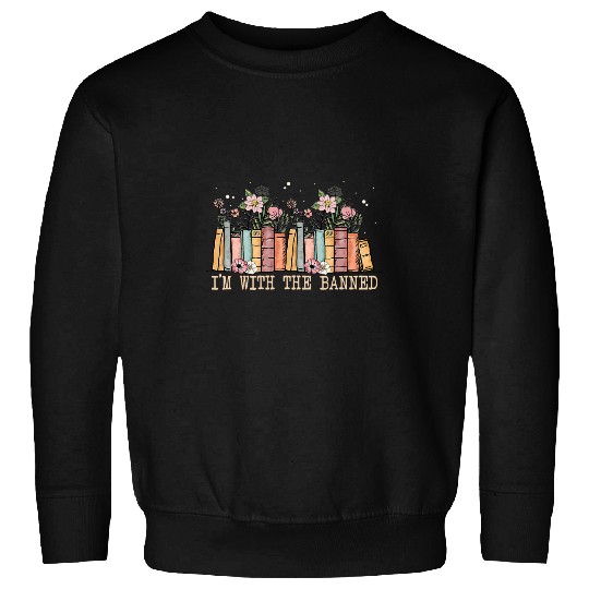 Book Fun Im With The Banned Sweatshirts