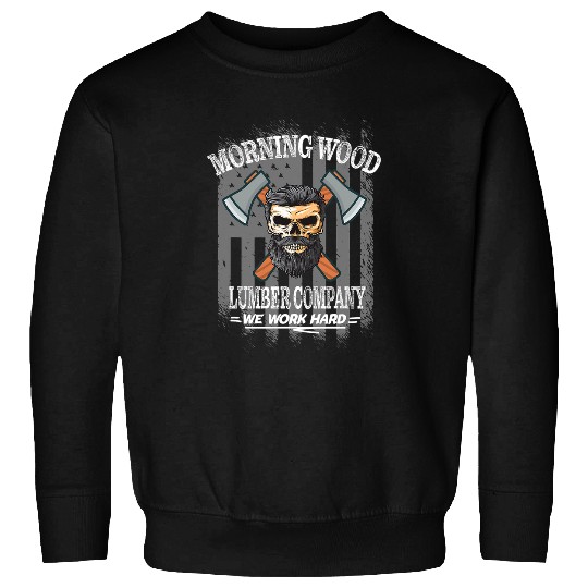 Woodworker Job mens morningwood lumber company camp camping lumberjack Sweatshirts