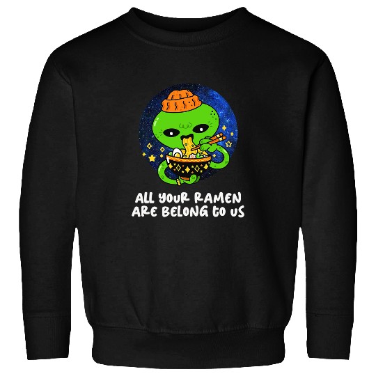 Aliens UFO in Outer Space Eating Ramen Noodles Funny Sweatshirts