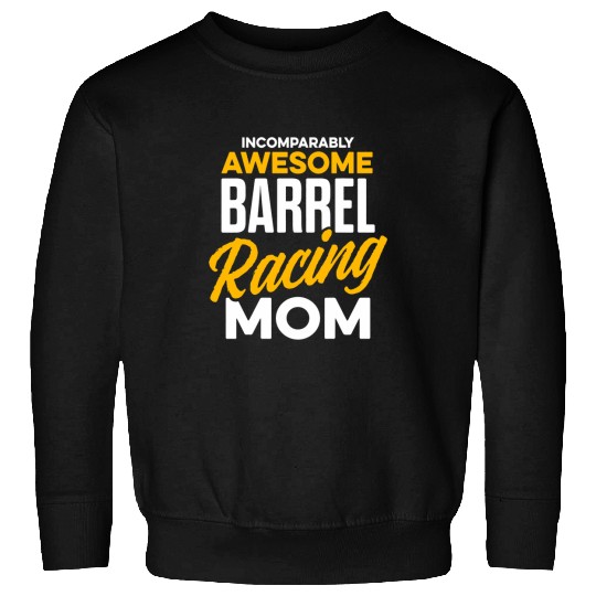 Horse Pet Barrel Racing Mom Horse Race Rodeo Racer 236 Sweatshirts