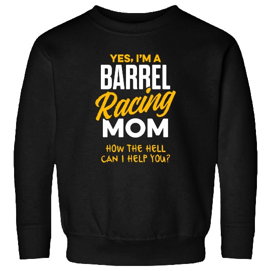 Horse Pet Barrel Racing Mom Horse Race Rodeo Racer 24 Sweatshirts