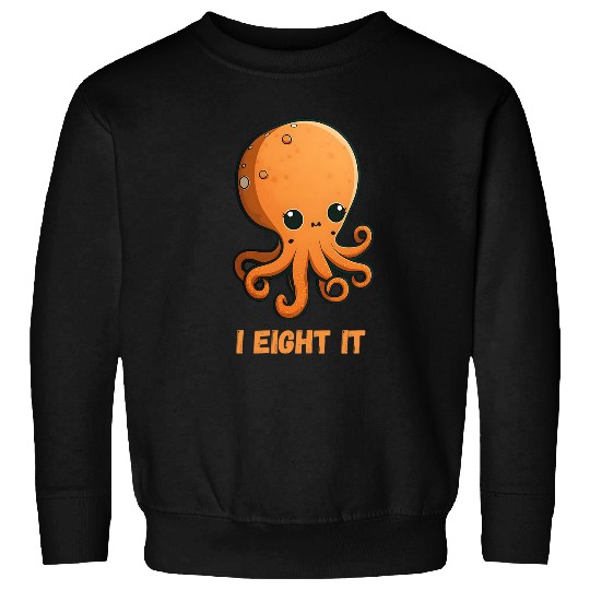 Octopus Pet I Eight It Octopus Squid Coral Tentacles Calamar Sweatshirts