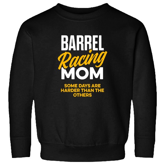 Horse Pet Barrel Racing Mom Horse Race Rodeo Racer 246 Sweatshirts