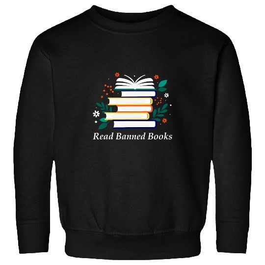 Book Fun Im With The Banned Funny Book Readers I Read Banned Books 0 6 Sweatshirts