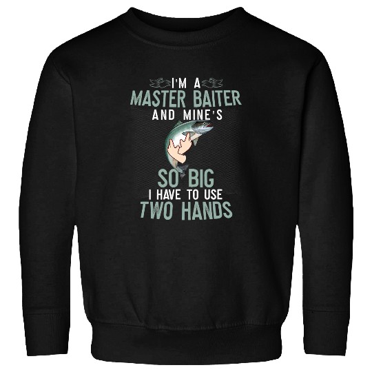 Fishing Fun Mens Master Baiter Mines So Big Two Hands Coho Salmon Fishing Sweatshirts
